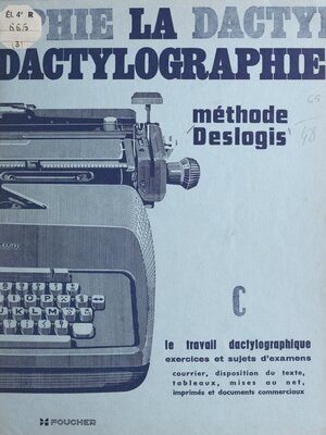 cover image of La dactylographie, méthode Deslogis (3). Le travail dactylographique